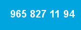 965 827 11 94